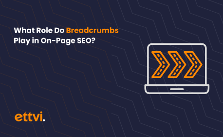 What Role Do Breadcrumbs Play in On-Page SEO?