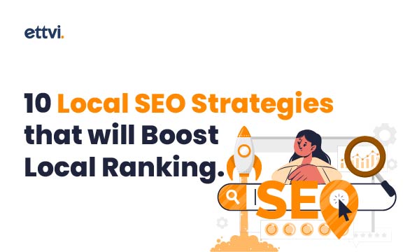 10 Local SEO Strategies that will Boost Local Ranking